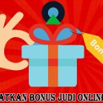 Mendapatkan Bonus Bermain Judi