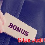 Bonus Terbesar Yang Diberikan Situs Judi Online Resmi