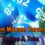 Macam Macam Taruhan Togel Online Atau Toto